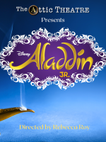 Tickets from The Attic Theatre: (Aladdin, Jr - Saturday, March 2nd, 7:00 PM)