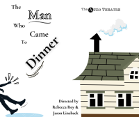 Tickets from The Attic Theatre: (The Man Who Came to Dinner - Thursday, April 2nd, 7:00 PM)